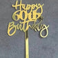 Gold Acrylic Happy 60th Cake Topper